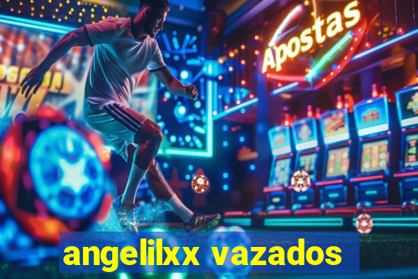 angelilxx vazados